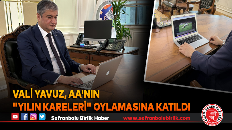 Vali Yavuz, AA’nın “Yılın Kareleri” oylamasına katıldı