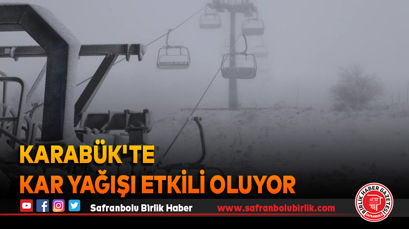 Karabük’te kar yağışı etkili oluyor