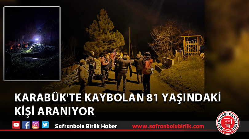 Karabük’te kaybolan 81 yaşındaki kişi aranıyor