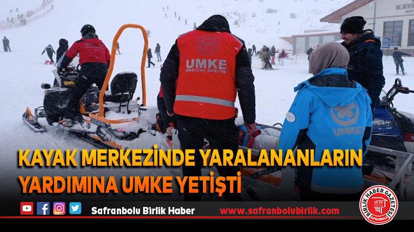 Kayak merkezinde yaralananların yardımına UMKE yetişti
