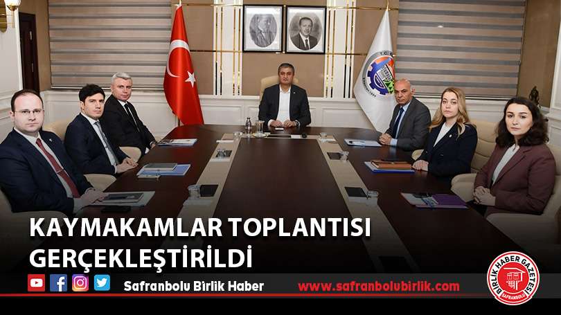 Kaymakamlar Toplantısı Gerçekleştirildi