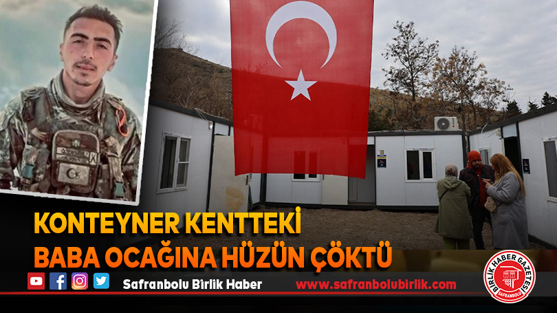 Konteyner kentteki baba ocağına hüzün çöktü