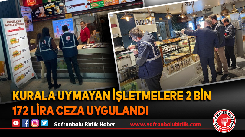 Kurala uymayan işletmelere 2 bin 172 lira ceza uygulandı