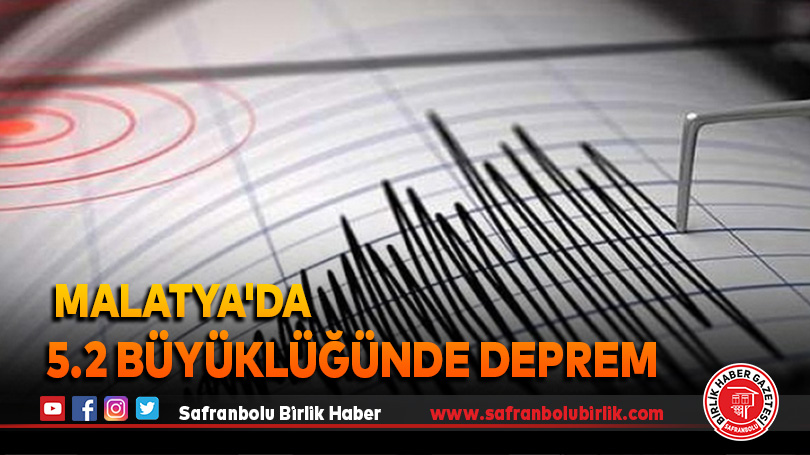 Malatya’da 5.2 büyüklüğünde deprem