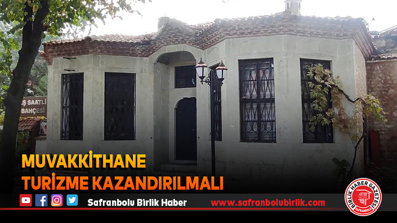 Muvakkithane Turizme Kazandırılmalı