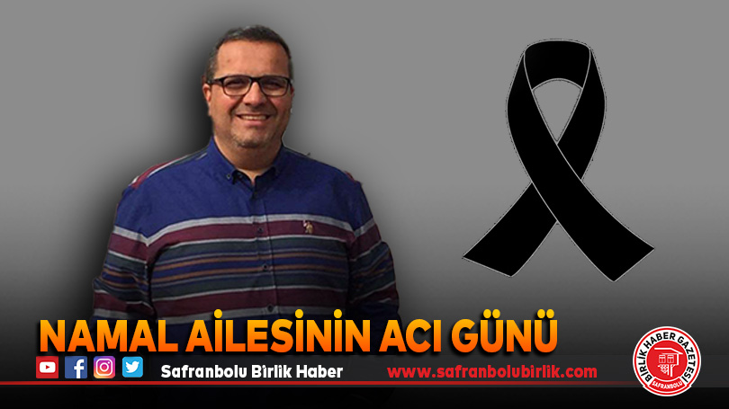 NAMAL AİLESİNİN ACI GÜNÜ