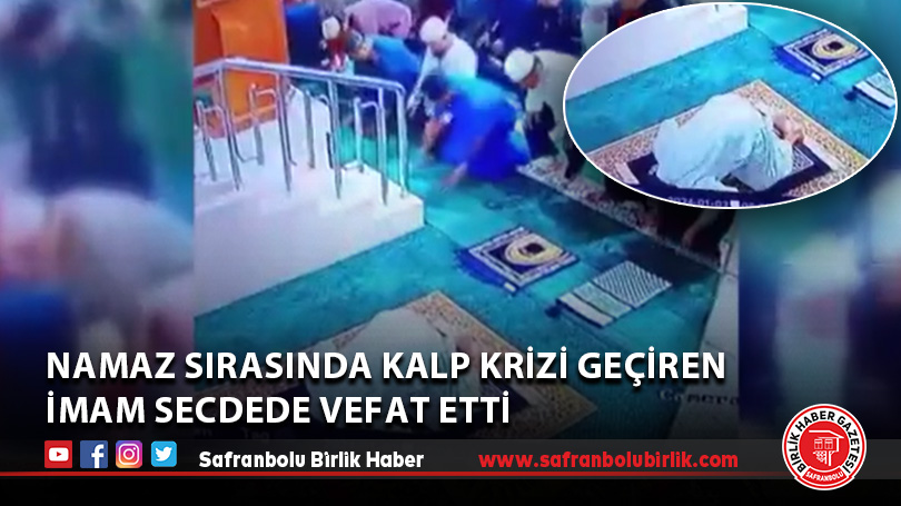 Namaz sırasında kalp krizi geçiren imam secdede vefat etti
