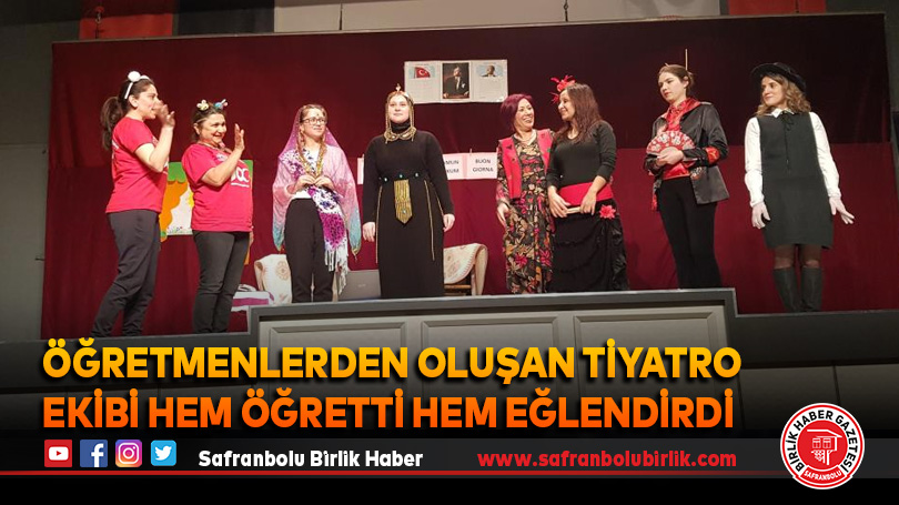 Öğretmenlerden oluşan tiyatro ekibi hem öğretti hem eğlendirdi