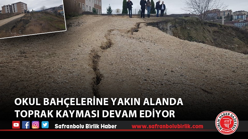 Okul bahçelerine yakın alanda toprak kayması devam ediyor