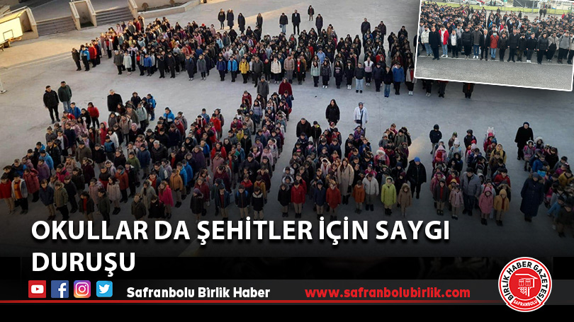 Okullar da Şehitler İçin Saygı Duruşu