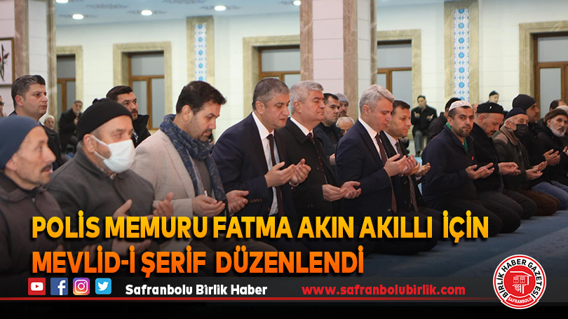 Polis Memuru Fatma Akın Akıllı  İçin Mevlid-İ Şerif  Düzenlendi