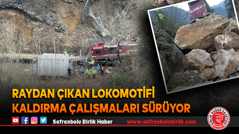 Raydan çıkan lokomotifi kaldırma çalışmaları sürüyor