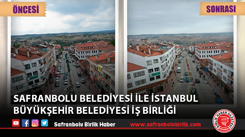 Safranbolu Belediyesi ile İstanbul Büyükşehir Belediyesi İş Birliği