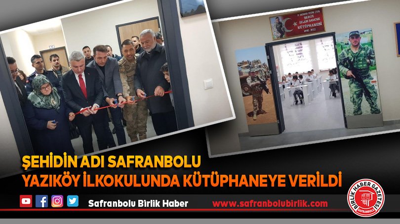 Şehidin adı Safranbolu Yazıköy İlkokulunda kütüphaneye verildi