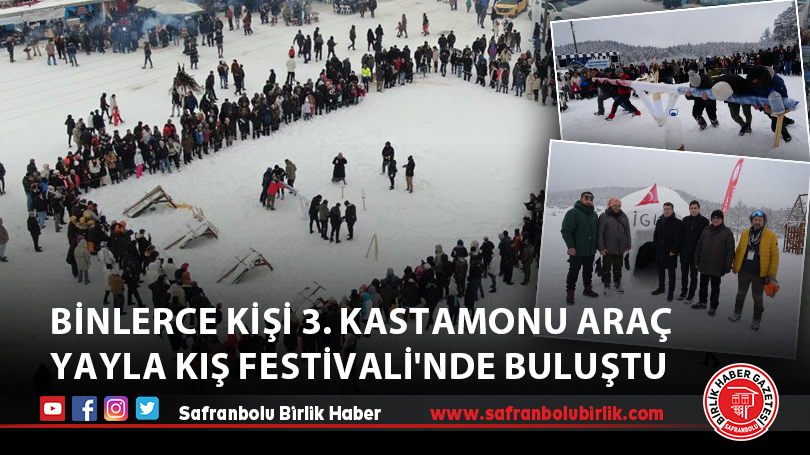 Binlerce kişi 3. Kastamonu Araç Yayla Kış Festivali’nde buluştu
