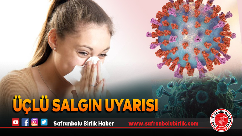 Üçlü salgın uyarısı