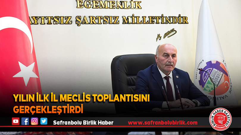 Yılın İlk İl Meclis Toplantısını Gerçekleştirdi