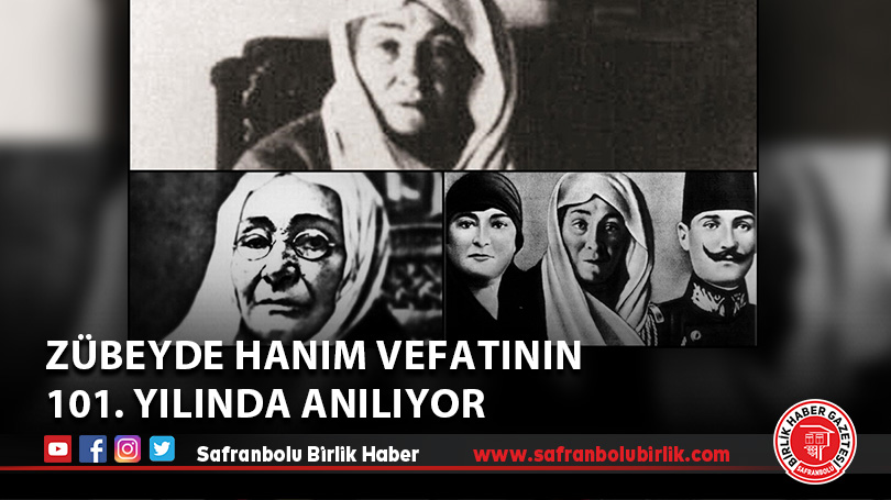 Zübeyde Hanım vefatının 101. yılında anılıyor
