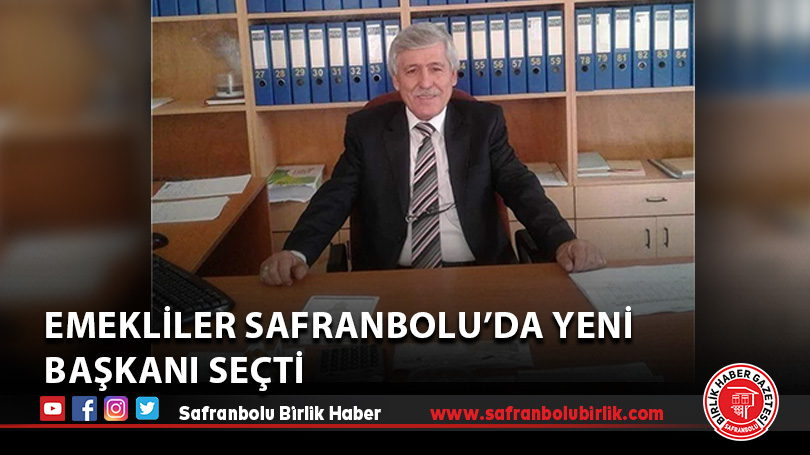 Emekliler Safranbolu’da Yeni Başkanı Seçti