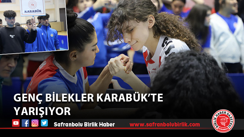 GENÇ BİLEKLER KARABÜK’TE YARIŞIYOR