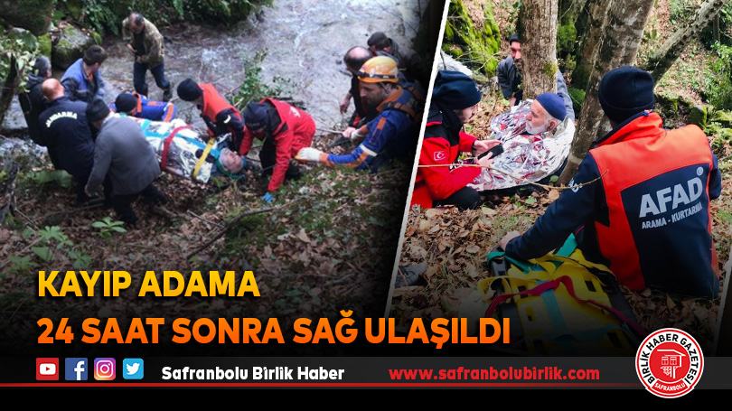 Kayıp adama 24 saat sonra sağ ulaşıldı