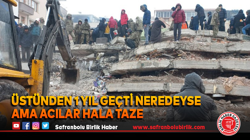 Depremin üstünden 1 yıl geçti neredeyse ama acılar hala taze