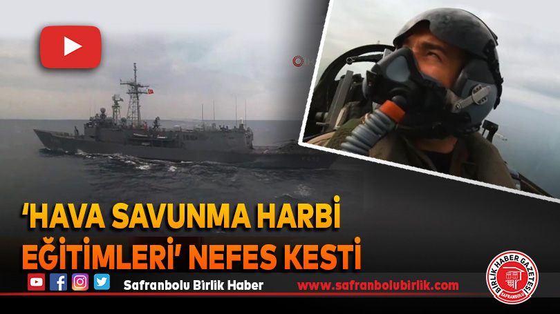 ‘Hava Savunma Harbi Eğitimleri’ nefes kesti