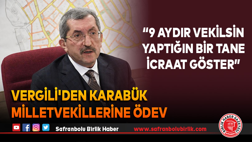 Vergili’den Karabük Milletvekillerine Ödev