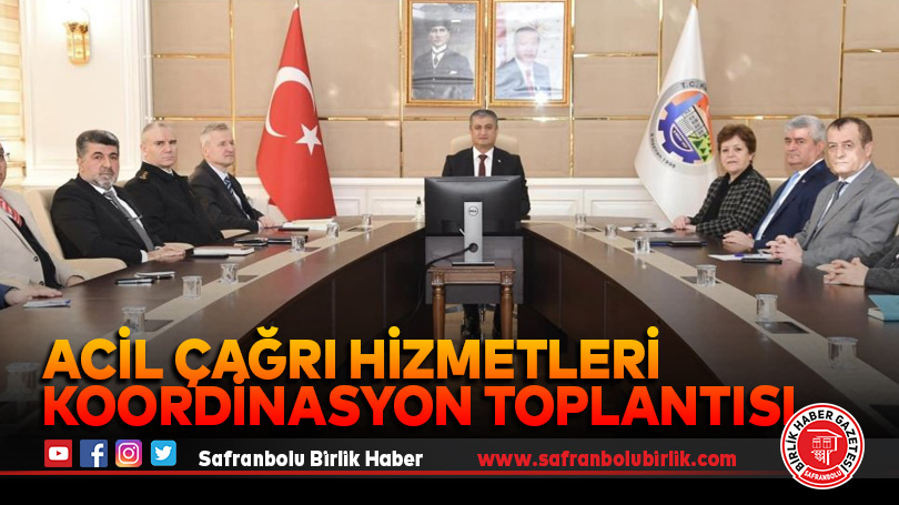 Acil Çağrı Hizmetleri Koordinasyon Toplantısı yapıldı