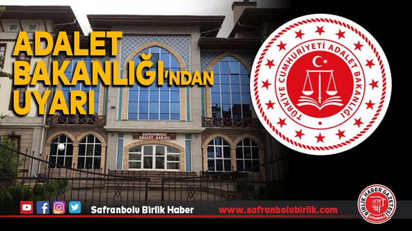 Adalet Bakanlığı’ndan uyarı