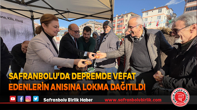 Safranbolu’da depremde vefat edenlerin anısına lokma dağıtıldı
