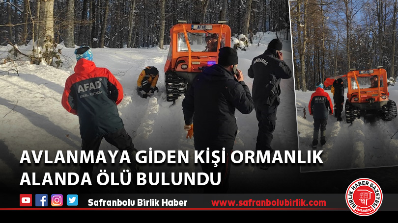 Avlanmaya giden kişi ormanlık alanda ölü bulundu