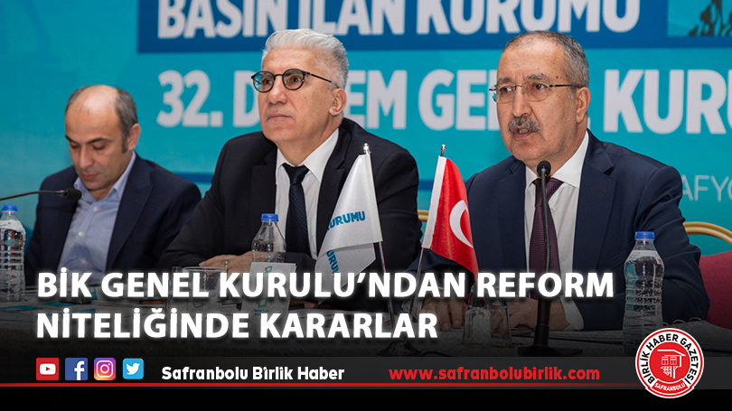 BİK Genel Kurulu’ndan reform niteliğinde kararlar