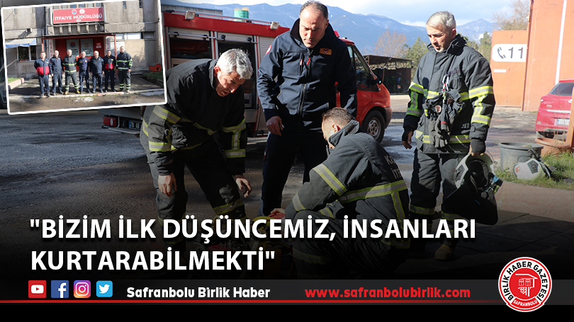 “Bizim ilk düşüncemiz, insanları kurtarabilmekti”