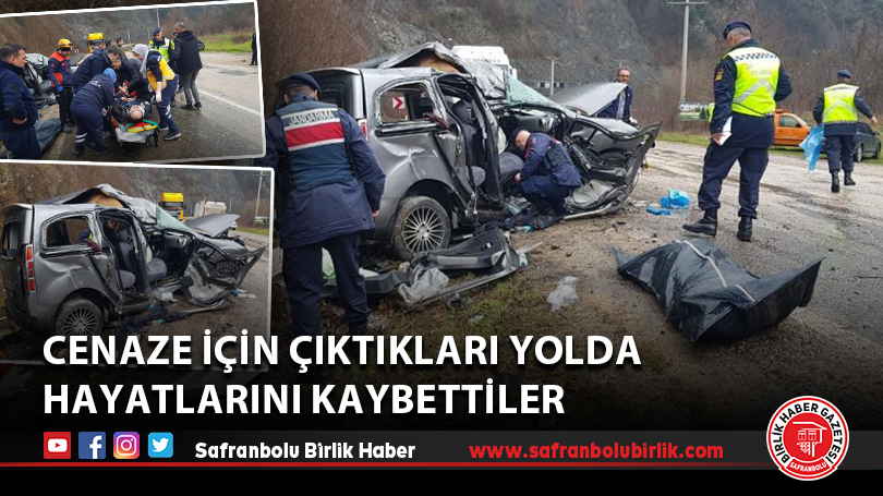 Cenaze için çıktıkları yolda hayatlarını kaybettiler