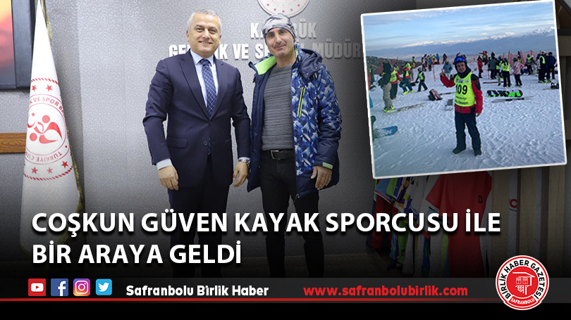 Coşkun Güven Kayak Sporcusu ile Bir Araya Geldi
