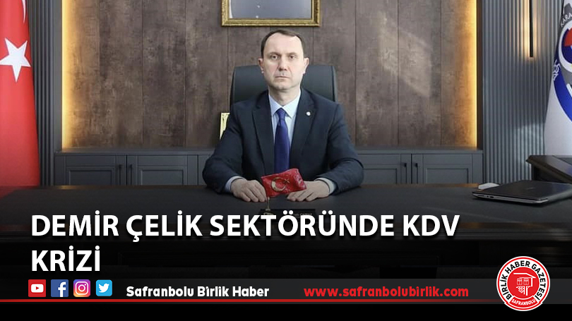 Demir Çelik Sektöründe KDV Krizi