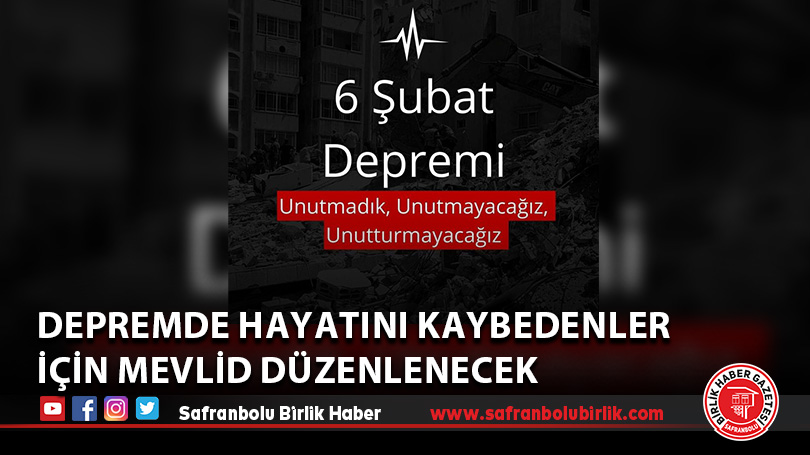 Depremde hayatını kaybedenler için Mevlid düzenlenecek