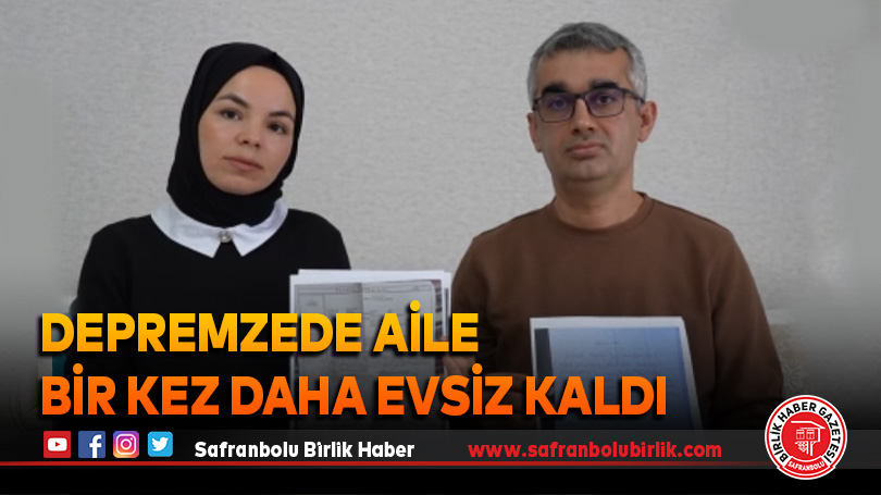 Depremzede aile bir kez daha evsiz kaldı