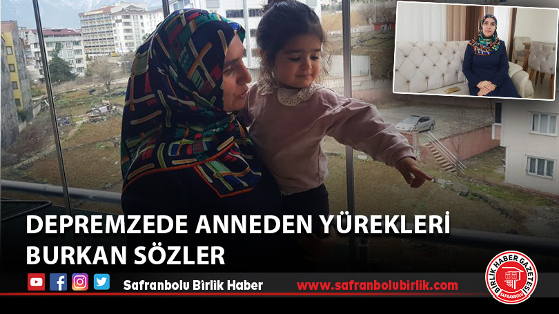 Depremzede anneden yürekleri burkan sözler