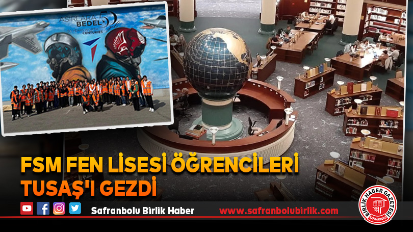 FSM Fen Lisesi Öğrencileri TUSAŞ’ı Gezdi