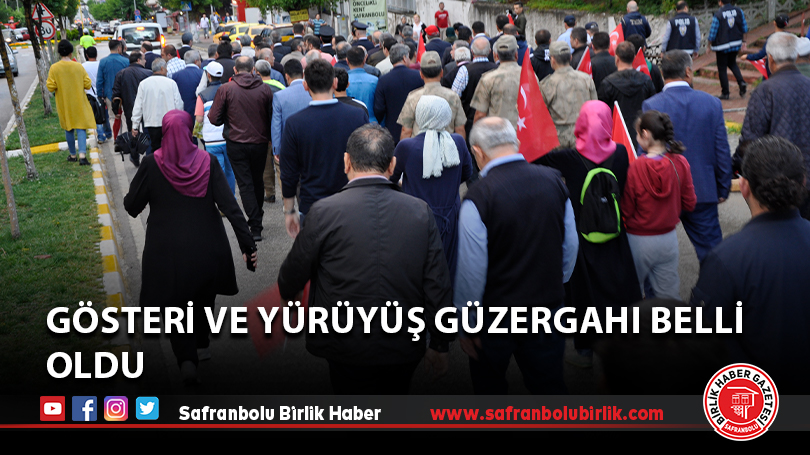 Gösteri ve yürüyüş güzergahı belli oldu