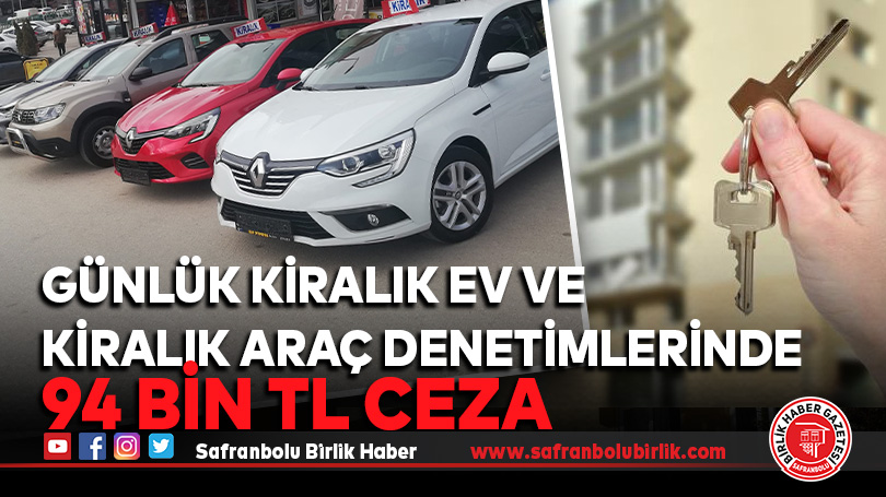 Günlük kiralık ev ve Kiralık araç denetimlerinde 94 bin TL ceza