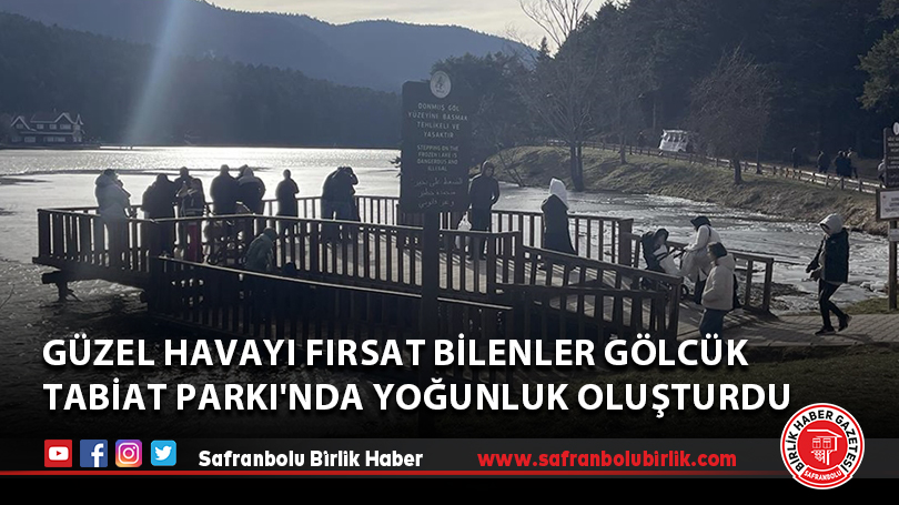 Güzel havayı fırsat bilenler Gölcük Tabiat Parkı’nda yoğunluk oluşturdu