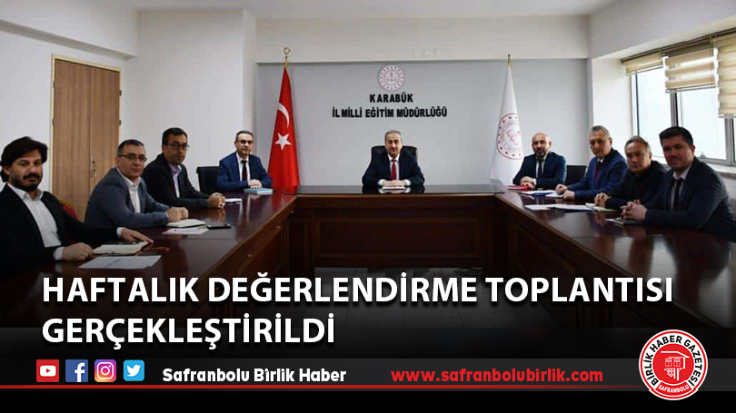 Haftalık Değerlendirme Toplantısı Gerçekleştirildi