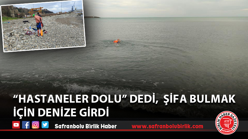 “Hastaneler dolu” dedi, soğuk havaya aldırmadan şifa bulmak için denize girdi