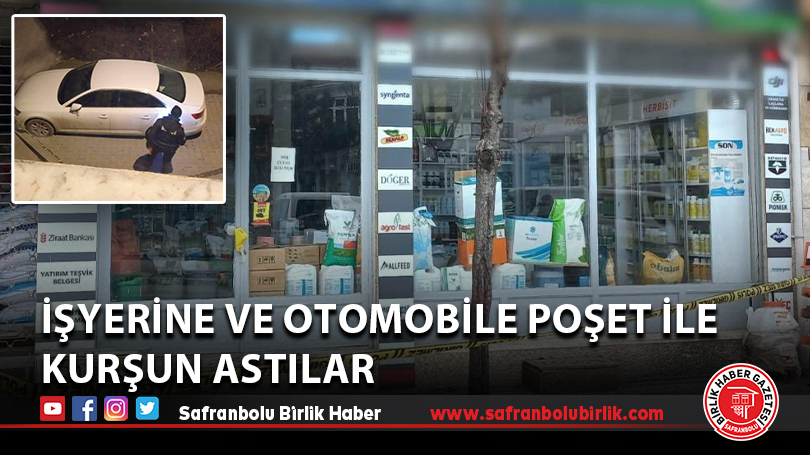 İşyerine ve otomobile poşet ile kurşun astılar