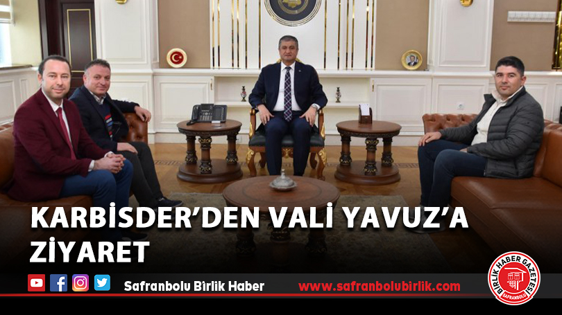 KARBİSDER’den Vali Yavuz’a ziyaret