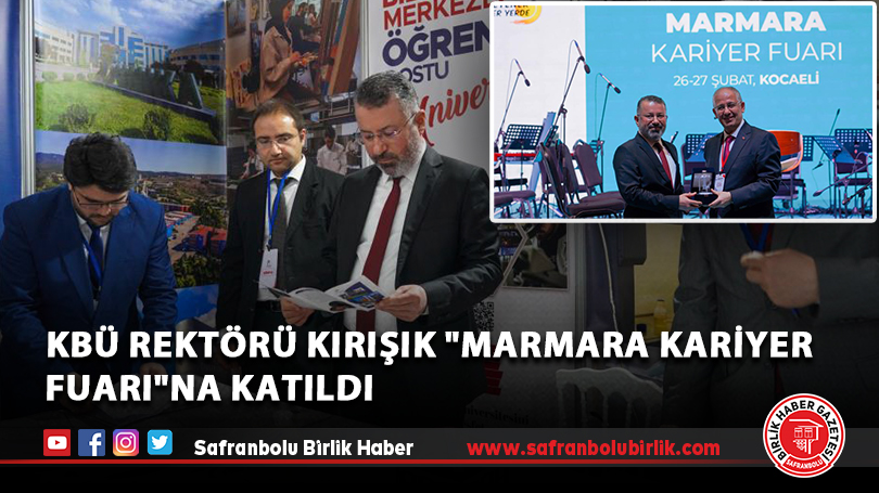 KBÜ Rektörü Kırışık “Marmara Kariyer Fuarı”na katıldı