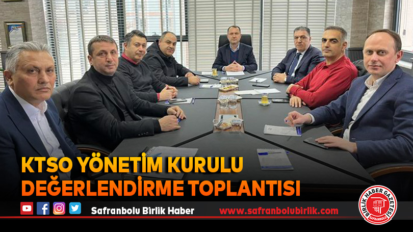 KTSO Yönetim Kurulu Değerlendirme Toplantısı Gerçekleştirildi